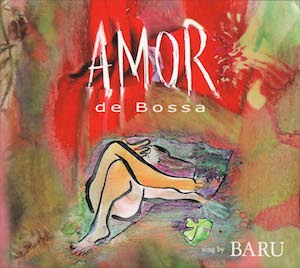 Baru 5th album AMOR de Bossa ジャケット写真
